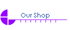 Our Shop
